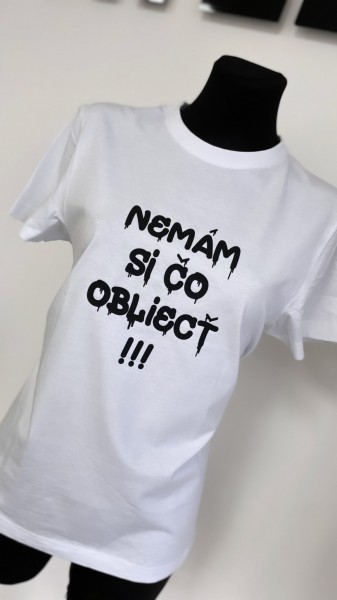 Tričko NEMÁM SI ČO OBLIECŤ